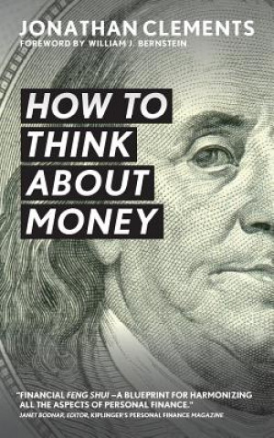 Kniha How to Think About Money Jonathan Clements