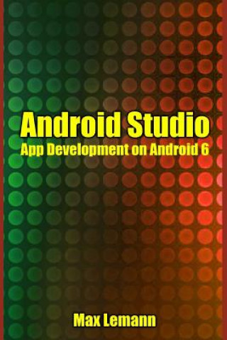 Kniha Android Studio Max Lemann