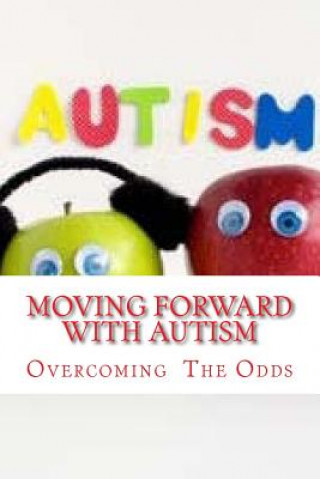 Carte Moving Forward With Autism Diane M. Winbush
