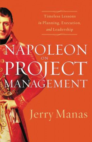Kniha Napoleon on Project Management Jerry Manas
