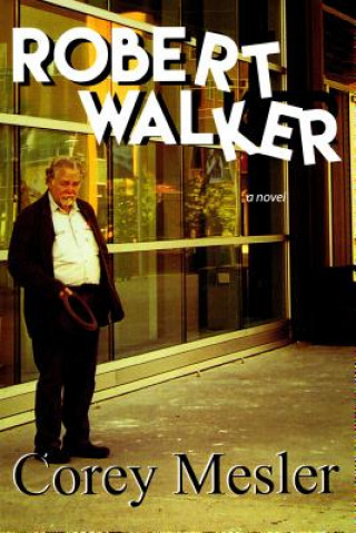Knjiga Robert Walker Corey Mesler