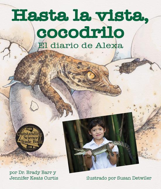 Libro Hasta la vista, cocodrilo/ After A While Crocodile Brady Barr