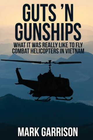 Книга Guts 'n Gunships Mark Garrison