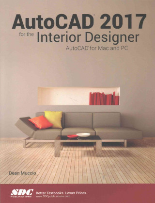 Kniha AutoCAD 2017 for the Interior Designer Dean Muccio