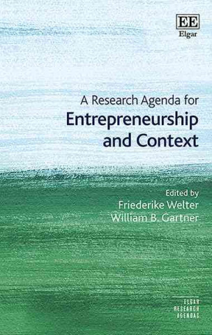 Knjiga Research Agenda for Entrepreneurship and Context Friederike Welter