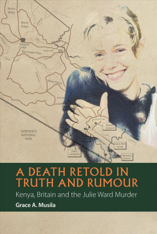 Carte A Death Retold in Truth and Rumour Grace A. Musila