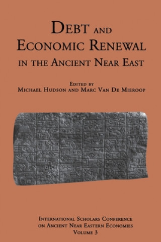 Kniha Debt and Economic Renewal in the Ancient Near East Michael Hudson