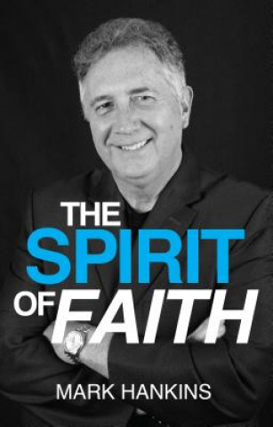 Carte The Spirit of Faith Mark Hankins