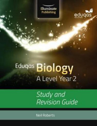 Kniha Eduqas Biology for A Level Year 2: Study and Revision Guide Neil Roberts