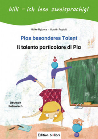 Carte Pias besonderes Talent. Kinderbuch Deutsch-Italienisch mit Leserätsel Ulrike Rylance