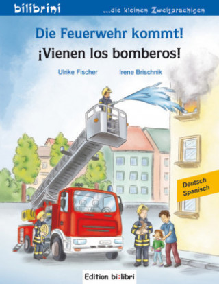 Carte Die Feuerwehr kommt! Kinderbuch Deutsch-Spanisch Ulrike Fischer