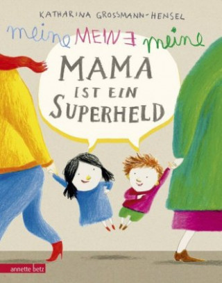 Kniha Meine Mama ist ein Superheld Katharina Grossmann-Hensel