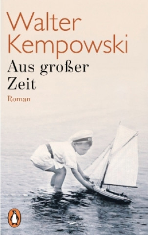 Könyv Aus grosser Zeit Walter Kempowski