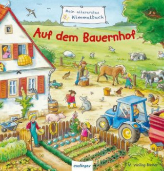 Carte Mein allererstes Wimmelbuch - Auf dem Bauernhof Mechthild Weiling-Bäcker