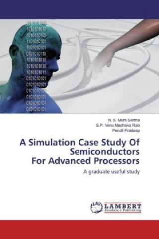 Carte A Simulation Case Study Of Semiconductors For Advanced Processors N. S. Murti Sarma