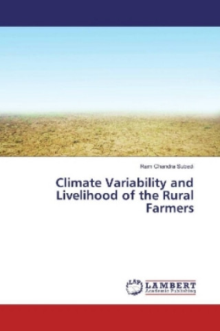 Könyv Climate Variability and Livelihood of the Rural Farmers Ram Chandra Subedi