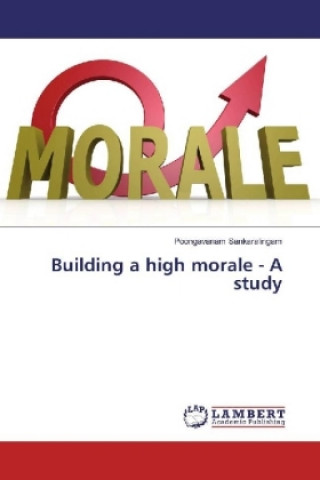 Kniha Building a high morale - A study Poongavanam Sankaralingam