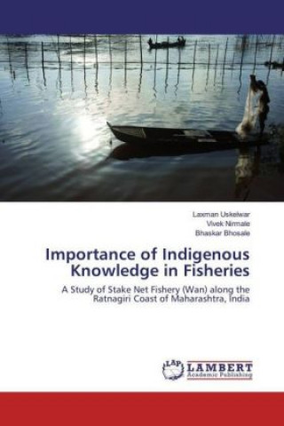 Carte Importance of Indigenous Knowledge in Fisheries Laxman Uskelwar