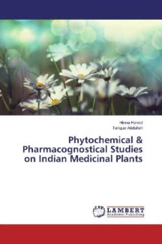 Книга Phytochemical & Pharmacognostical Studies on Indian Medicinal Plants Hinna Hamid