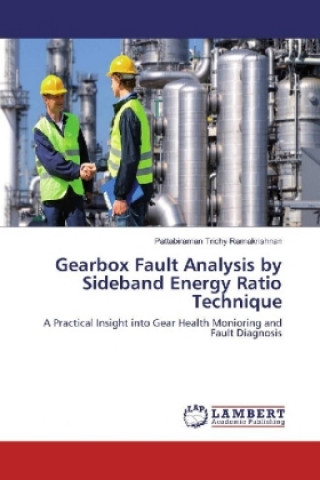 Carte Gearbox Fault Analysis by Sideband Energy Ratio Technique Pattabiraman Trichy Ramakrishnan