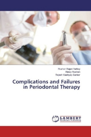 Carte Complications and Failures in Periodontal Therapy Roshan Rajan Varkey