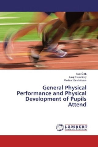 Livre General Physical Performance and Physical Development of Pupils Ivan Cillík