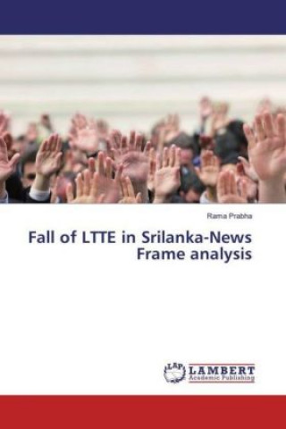 Książka Fall of LTTE in Srilanka-News Frame analysis Rama Prabha