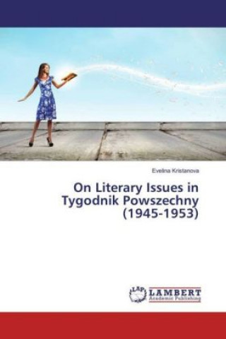 Knjiga On Literary Issues in Tygodnik Powszechny (1945-1953) Evelina Kristanova