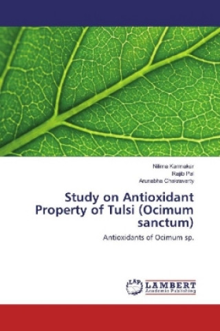 Kniha Study on Antioxidant Property of Tulsi (Ocimum sanctum) Nilima Karmakar