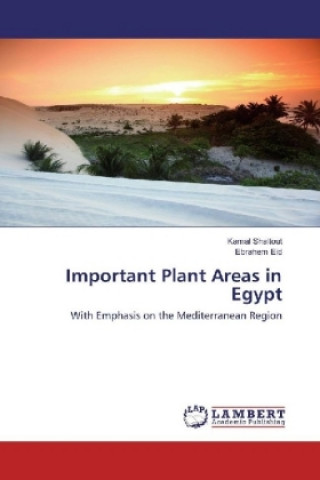 Kniha Important Plant Areas in Egypt Kamal Shaltout