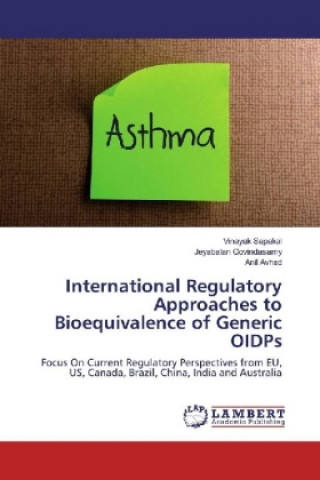 Könyv International Regulatory Approaches to Bioequivalence of Generic OIDPs Vinayak Sapakal