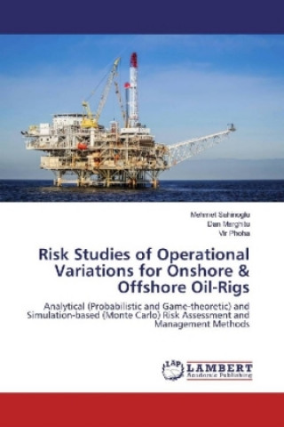 Livre Risk Studies of Operational Variations for Onshore & Offshore Oil-Rigs Mehmet Sahinoglu