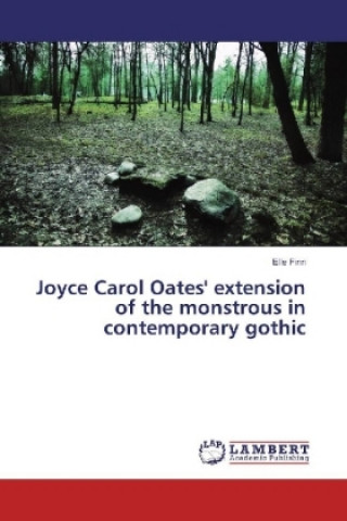 Książka Joyce Carol Oates' extension of the monstrous in contemporary gothic Elle Finn