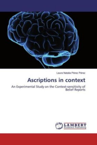 Knjiga Ascriptions in context Laura Natalia Pérez Pérez