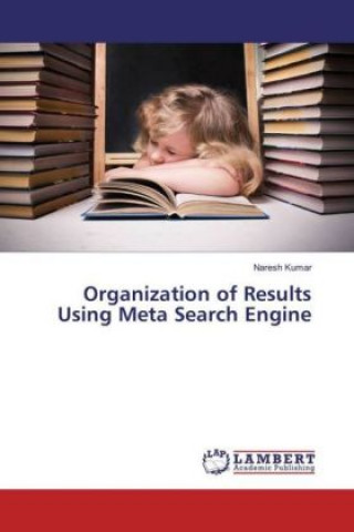 Kniha Organization of Results Using Meta Search Engine Naresh Kumar