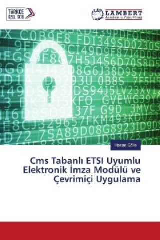 Книга Cms Tabanl ETSI Uyumlu Elektronik mza Modülü ve Çevrimiçi Uygulama Hasan Gölle