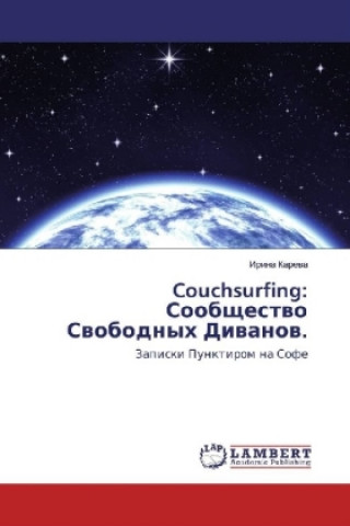 Libro Couchsurfing: Soobshhestvo Svobodnyh Divanov Irina Kareva