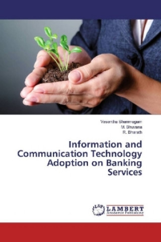 Kniha Information and Communication Technology Adoption on Banking Services Vasantha Shanmugam