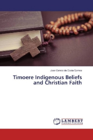 Buch Parallelism between the Christian Faith and the Timorese Indigenous Belief Jose Cancio da Costa Gomes