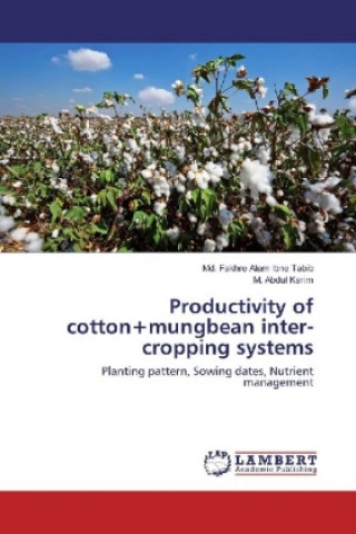 Książka Productivity of cotton+mungbean inter-cropping systems Md. Fakhre Alam Ibne Tabib