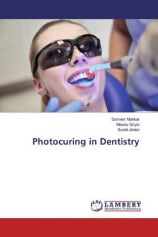 Kniha Photocuring in Dentistry Sameer Makkar