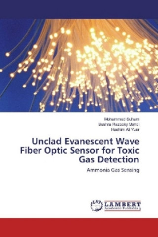 Könyv Unclad Evanescent Wave Fiber Optic Sensor for Toxic Gas Detection Mohammed Suham