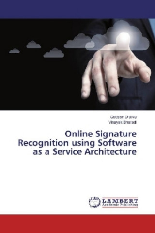 Kniha Online Signature Recognition using Software as a Service Architecture Godson D'silva