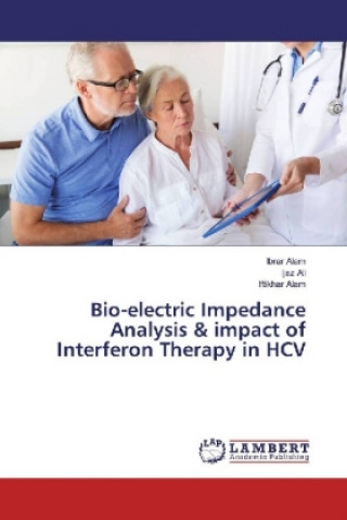 Kniha Bio-electric Impedance Analysis & impact of Interferon Therapy in HCV Ibrar Alam