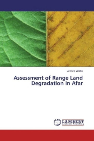 Βιβλίο Assessment of Range Land Degradation in Afar Lemlem Zeleke