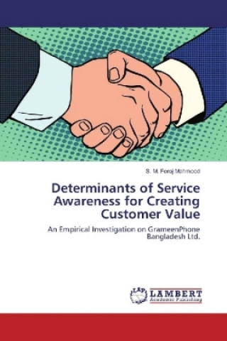 Knjiga Determinants of Service Awareness for Creating Customer Value S. M. Feroj Mahmood