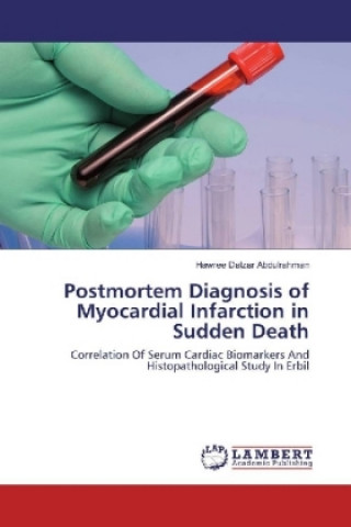 Książka Postmortem Diagnosis of Myocardial Infarction in Sudden Death Hawree Dalzar Abdulrahman