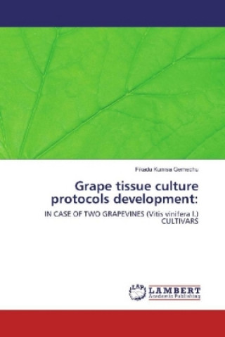 Książka Grape tissue culture protocols development: Fikadu Kumsa Gemechu