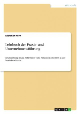 Kniha Lehrbuch der Praxis- und Unternehmensfuhrung Dietmar Kern