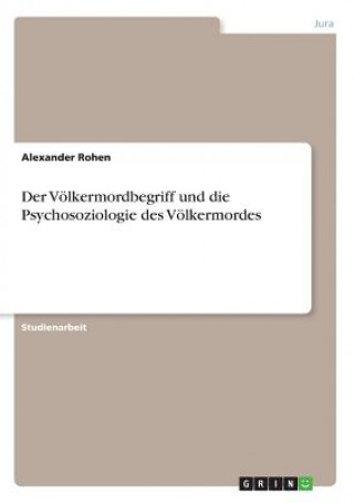 Kniha Voelkermordbegriff und die Psychosoziologie des Voelkermordes Alexander Rohen